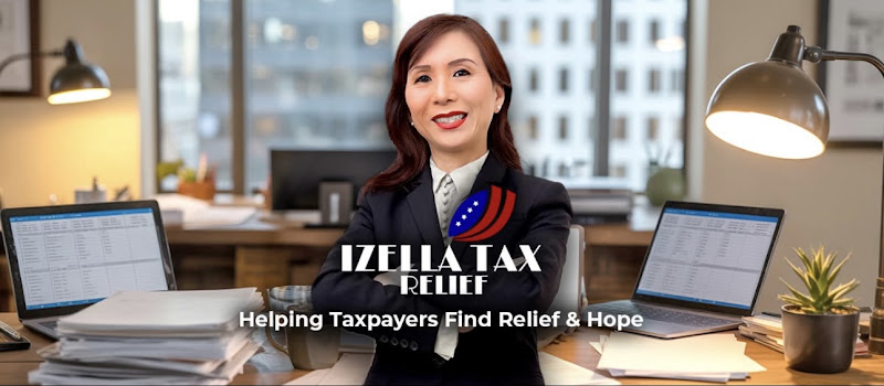 Izella Tax Relief - Tax Relief Settlement | Tax Consulting I Tax Attorney I Tax Planning | San Francisco & Daly City, CA