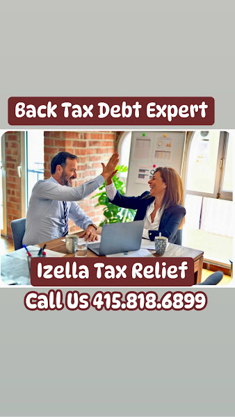 Izella Tax Relief - Tax Relief Settlement | Tax Consulting I Tax Attorney I Tax Planning | San Francisco & Daly City, CA 2