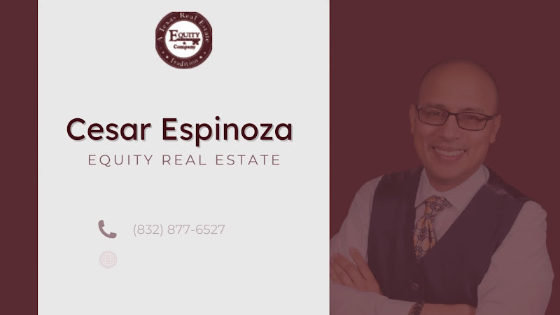 Cesar Espinoza Realtor/ Equity Houston 2