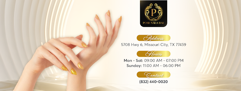 Posh Nails Bar - Missouri City (10% OFF WEEKDAY SPECIAL Monday – Wednesday)