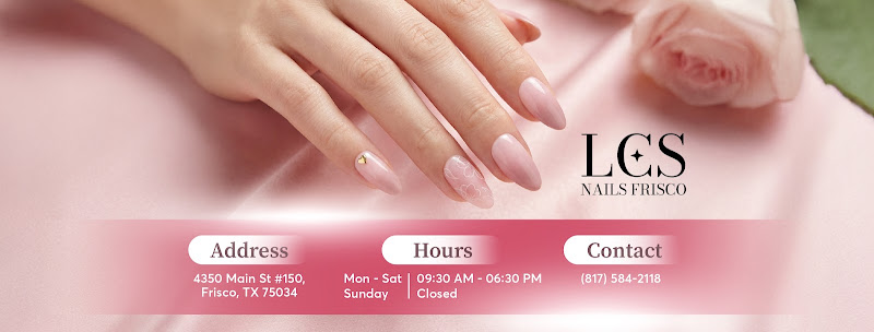 LCS Nails Frisco (Main St & Legacy Dr)