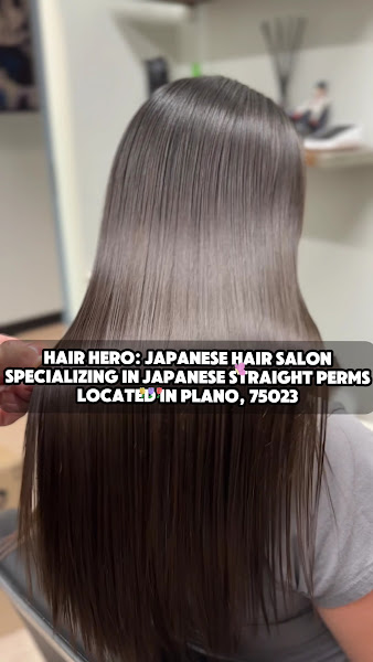 Hair Hero-Plano/Japanese Hair salon/Japanese straight perm/ 2