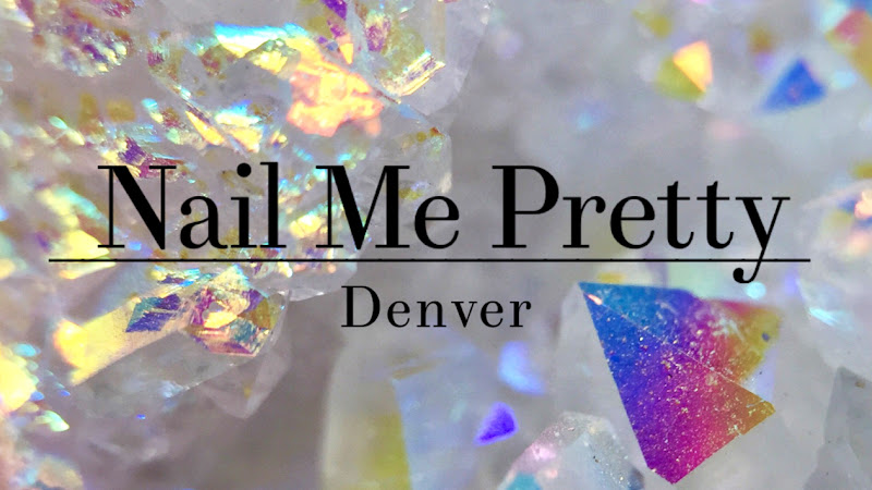 Nail Me Pretty- Denver, CO 2
