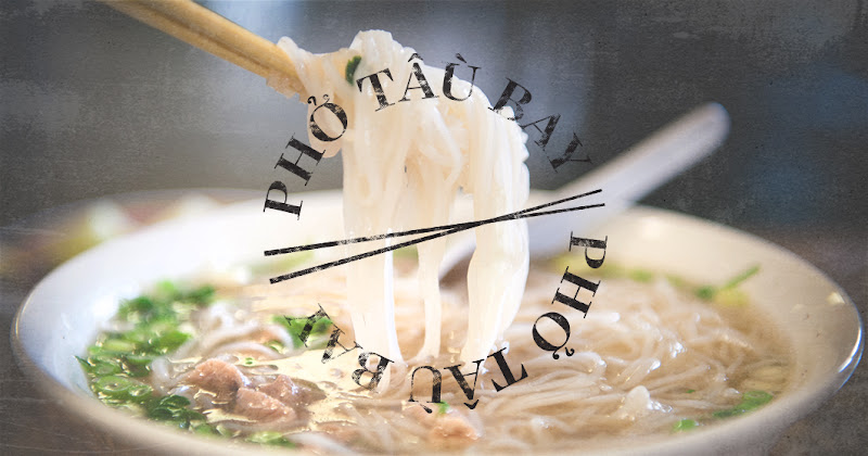 Phở Tầu Bay Restaurant 4